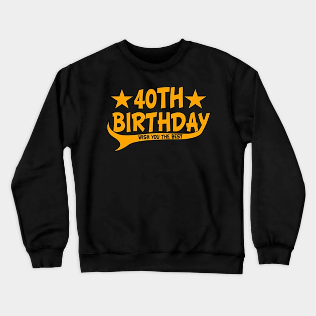 40th Birthday Gift Crewneck Sweatshirt by POS